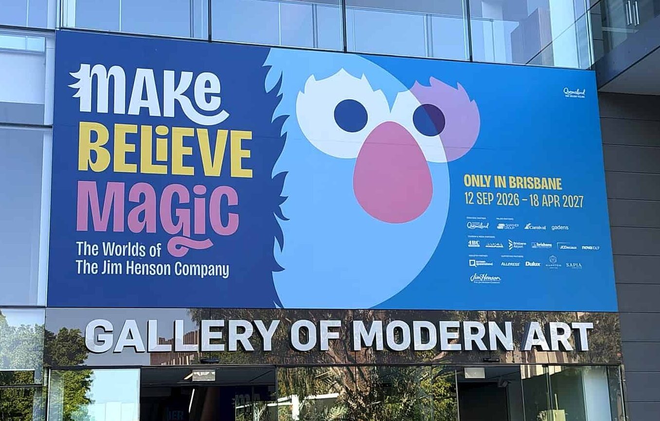 Entrance to GOMA in Brisbane with Make, Believe, Magic: The Worlds of The Jim Henson Company exhibition signage